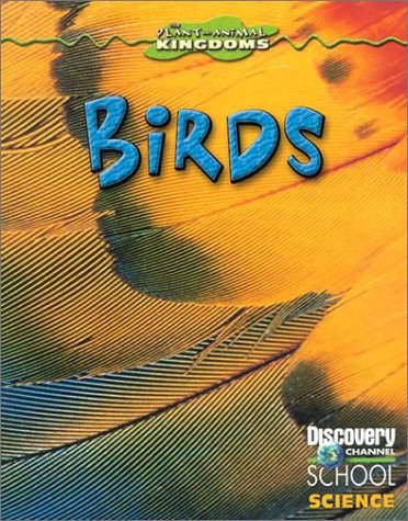 Beispielbild fr Birds (Discovery Channel School Science: Physical Science) zum Verkauf von BooksRun