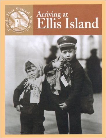 Stock image for Arriving at Ellis Island for sale by Better World Books