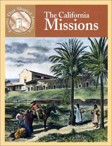 The California Missions (Events That Shaped America) (9780836832235) by Weber, Valerie J.; Anderson, Dale