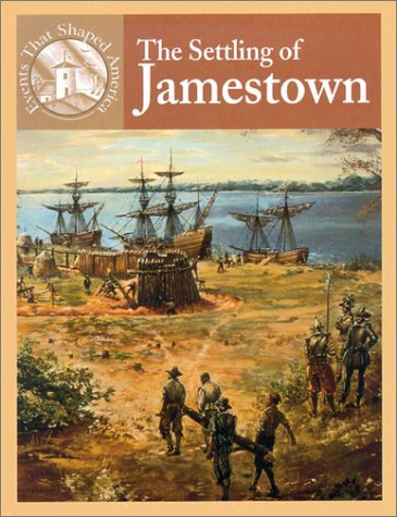 The Settling of Jamestown (Events That Shaped America) (9780836832259) by Knowlton, Marylee; Riehecky, Janet