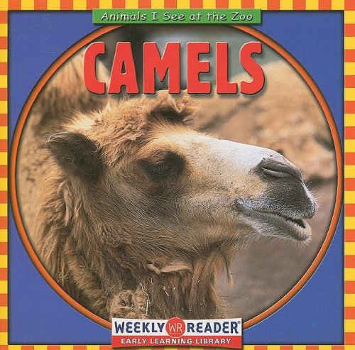 Beispielbild fr Camels (Animals I See at the Zoo) zum Verkauf von Wonder Book