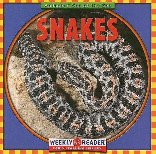Imagen de archivo de Snakes (Animals I See at the Zoo) a la venta por SecondSale