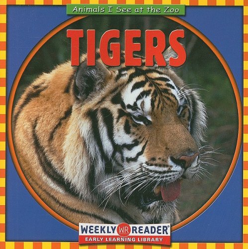 Beispielbild fr Tigers (Animals I See at the Zoo) zum Verkauf von BooksRun