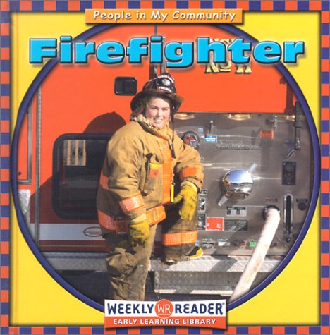 Firefighter (People in My Community) (9780836832952) by Gorman, Jacqueline Laks