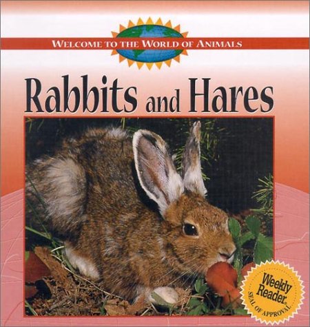9780836833164: Rabbits and Hares (Welcome to the World of Animals)