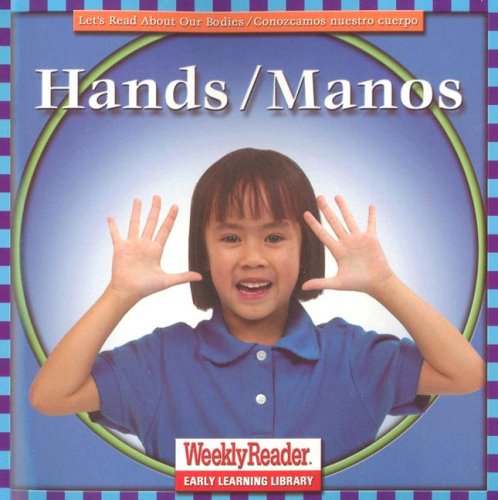 Hands/Manos (Lets Read About our Bodies=Conozcamos Nuestro Cuerpo) (English and Spanish Edition) (9780836833249) by Klingel, Cynthia Fitterer; Noyed, Robert B.