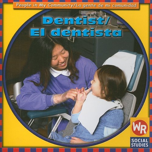 Stock image for Dentist/El Dentista (People in My Community / La Gente De Mi Comunidad) (English and Spanish Edition) for sale by Once Upon A Time Books