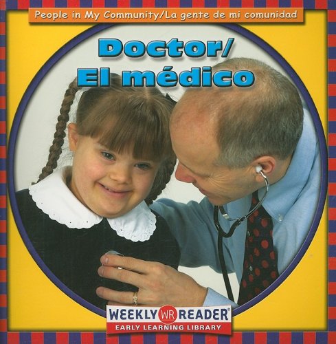 Doctor/El Medico (People in My Community) (English and Spanish Edition) (9780836833423) by Gorman, Jacqueline Laks