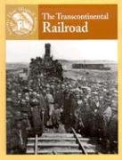 Stock image for The Transcontinental Railroad (Events That Shaped America) for sale by The Book Cellar, LLC
