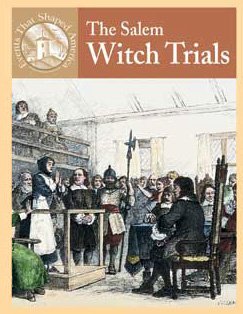 The Salem Witch Trials (Events That Shaped America) (9780836834062) by Crewe, Sabrina; Uschan, Michael V.