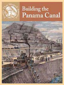 Imagen de archivo de Building The Panama Canal (Events That Shaped America) a la venta por Irish Booksellers