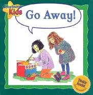 Go Away! (Courteous Kids) (9780836836073) by Amos, Janine