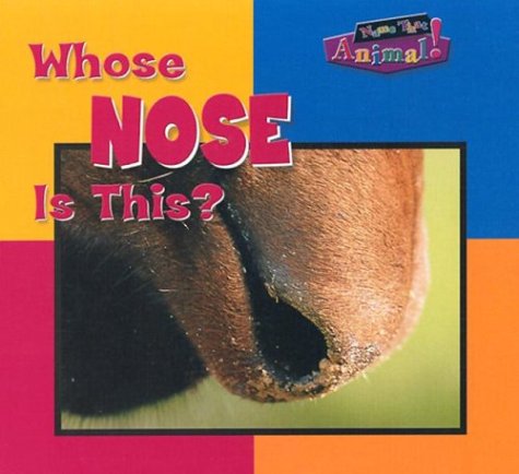 Beispielbild fr Whose Nose Is This? zum Verkauf von Better World Books