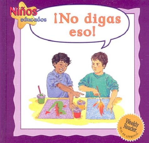 Stock image for ¡No Digas Eso! for sale by Better World Books: West
