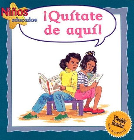 Quitate De Aqui!/Move over (Ninos Educados - Courteous Kids) (Spanish Edition) (9780836836820) by Amos, Janine