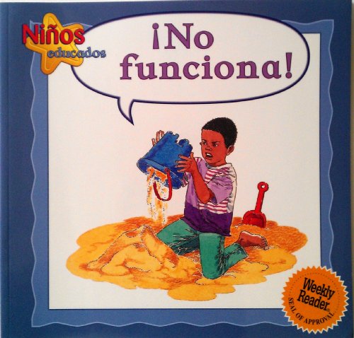 Imagen de archivo de No Funciona! (Ninos Educados (Paperback)) (Spanish Edition) a la venta por Half Price Books Inc.