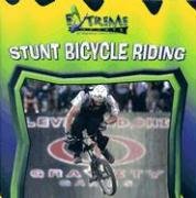 Beispielbild fr Stunt Bicycle Riding zum Verkauf von Better World Books