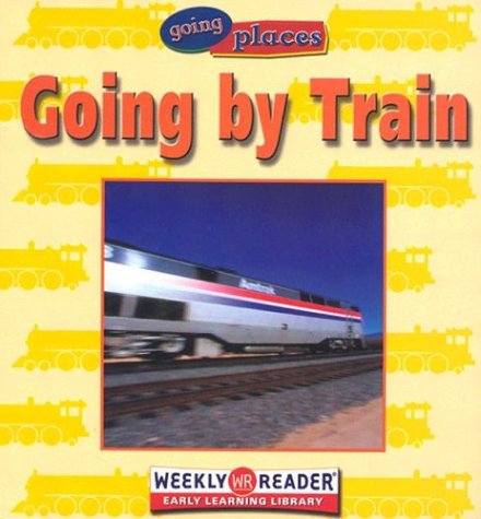 Stock image for Going by Train for sale by Better World Books