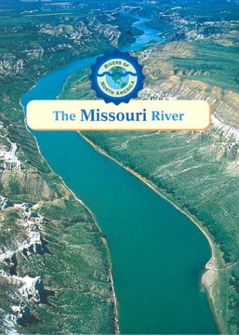 Imagen de archivo de The Missouri River a la venta por Better World Books