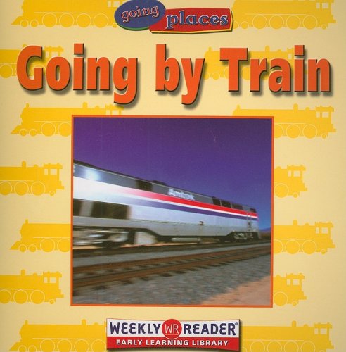 Stock image for Going by Train for sale by Better World Books