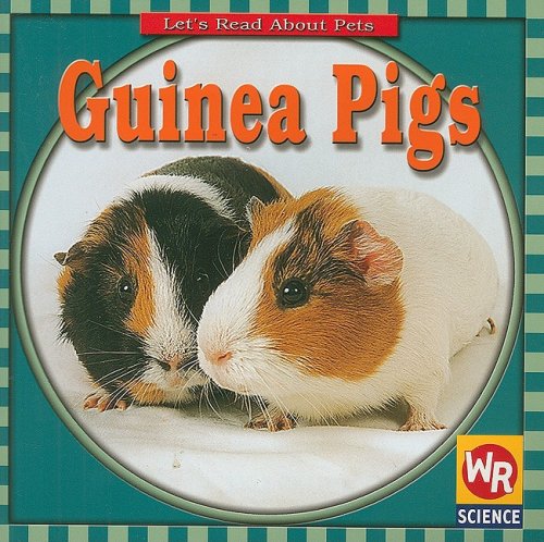 Imagen de archivo de Guinea Pigs (Let's Read about Pets) a la venta por Wonder Book