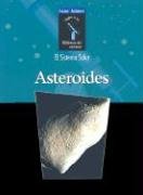 Imagen de archivo de Asteroides/Asteroids (Isaac Asimov Biblioteca Del Universo Del Siglo XXI. El Sistema Solar/Isaac Asimov's 21st Century Library of the Universe) (Spanish Edition) a la venta por Newsboy Books