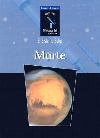9780836838565: Marte (Isaac Asimov Biblioteca Del Universo Del Siglo Xxi (Isaac Asimov Biblioteca Del Universo Del Siglo Xxi/Isaac Asimov's 21st centUry Library of the Universe)