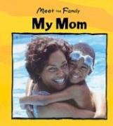 My Mom (Meet the Family) (9780836839272) by Auld, Mary