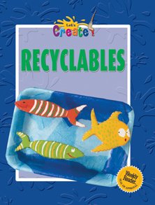 9780836840186: Recyclables (Let's Create)