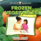 9780836840667: Frozen Vegetables (Where Does Our Food Come From?)