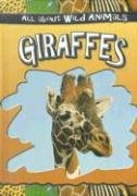 Giraffes (All About Wild Animals) (9780836841169) by Editorial Staff, Gareth