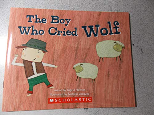 The Boy Who Cried "Wolf!" (9780836841558) by Ingrid Helmer; Natalia Vasquez