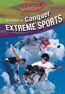 9780836842104: Using Math To Conquer Extreme Sports (MATHWORKS)