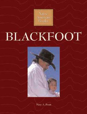 Blackfoot (Native American Peoples) - Mary Stout