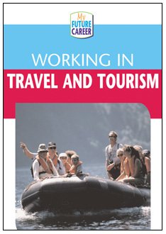 Beispielbild fr Working in Travel and Tourism zum Verkauf von Better World Books