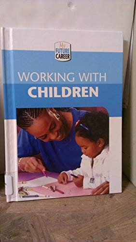 Beispielbild fr Working with Children zum Verkauf von Better World Books: West