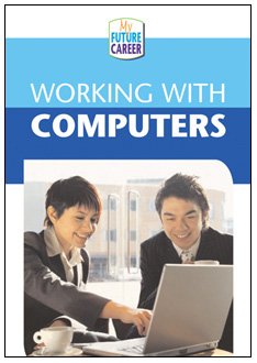 Working With Computers (My Future Career) - McAlpine, Margaret
