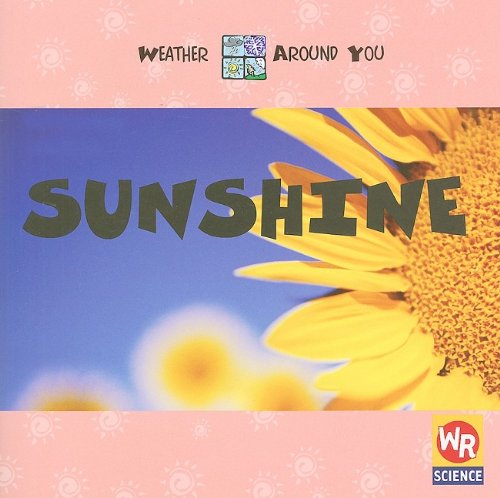 9780836843064: Sunshine (Weather Around You)