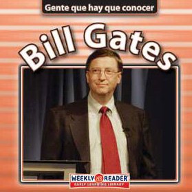 Stock image for Bill Gates (Gente que hay que conocer) (Spanish Edition) for sale by SecondSale