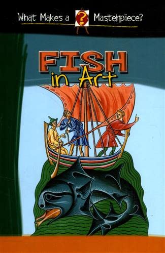 9780836844467: Fish In Art (What Makes a Masterpiece?)