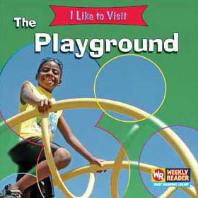 The Playground (I Like to Visit) (9780836844542) by Gorman, Jacqueline Laks