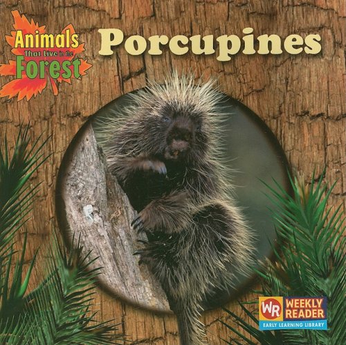9780836844924: Porcupines (Animals That Live in the Forest)