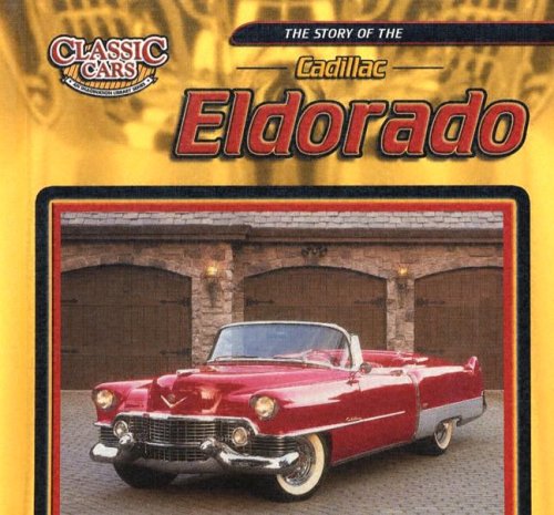 Beispielbild fr The Story Of The Cadillac Eldorado (Classic Cars) zum Verkauf von Irish Booksellers