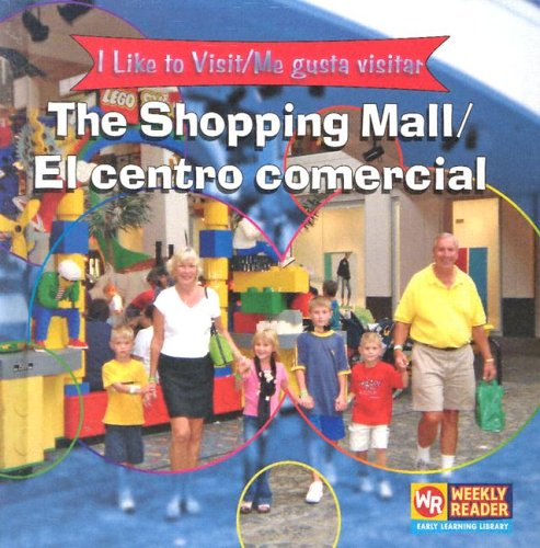 9780836845990: The Shopping Mall/ El Centro Comercial: = Me Gusta Visitar (I Like to Visit/ Me gusta visitar)