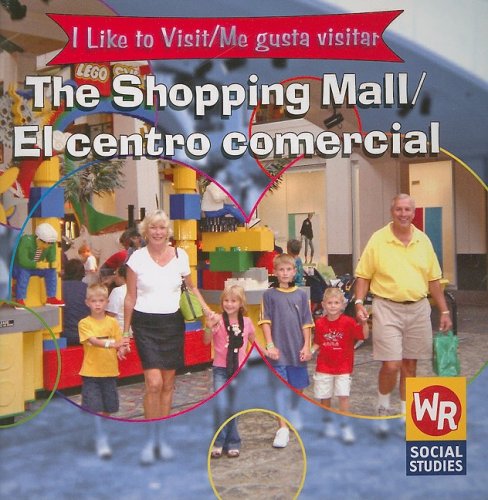9780836846065: The Shopping Mall/el Centro Comercial: = Me Gusta Visitar