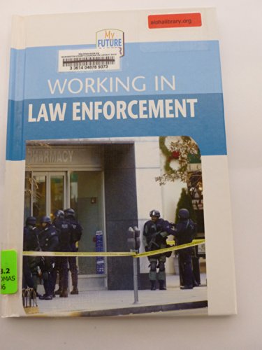 Working In Law Enforcement (My Future Career) (9780836847758) by Thomas, William David