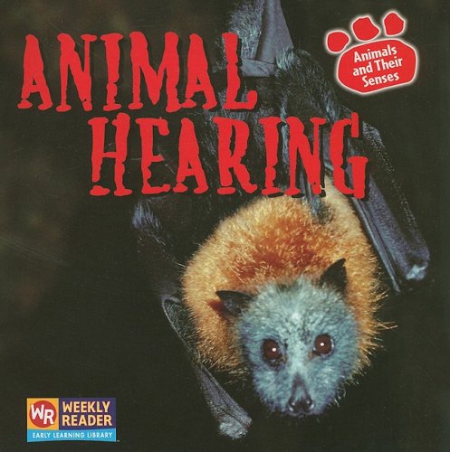 Beispielbild fr Animal Hearing (Animals and Their Senses) zum Verkauf von Wonder Book