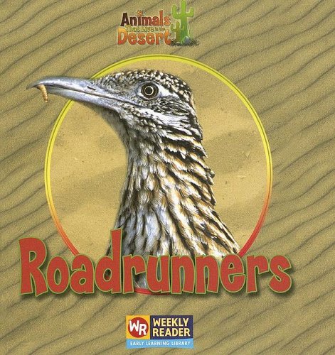 Roadrunners (Animals That Live in the Desert) (9780836848304) by Macken, Joann Early