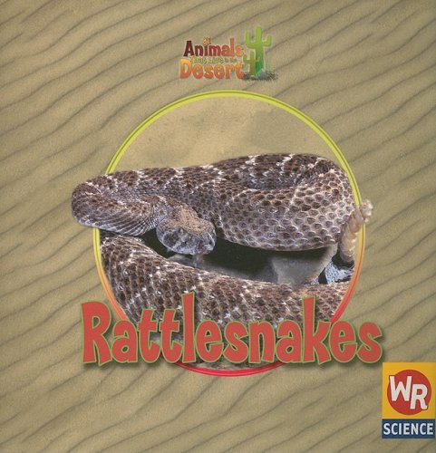 9780836848366: Rattlesnakes (Animals That Live in the Desert)