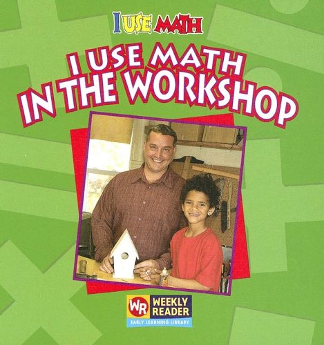 Stock image for I Use Math in the Workshop for sale by Better World Books